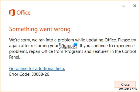 Windows 11/10 पर Office ऐप्स को अपडेट करते समय त्रुटि कोड 30088-26 