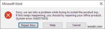 माइक्रोसॉफ्ट ऑफिस उत्पाद कुंजी स्थापना त्रुटि 0x80070005 