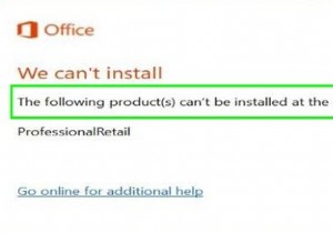निम्न उत्पादों को एक ही समय में स्थापित नहीं किया जा सकता है Office 365 त्रुटि 
