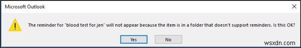 रिमाइंडर दिखाई नहीं देगा क्योंकि आइटम उस फ़ोल्डर में है जो रिमाइंडर का समर्थन नहीं करता है 