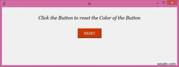 पायथन टिंकर बटन की पृष्ठभूमि का रंग कैसे रीसेट करें? 