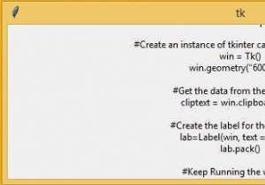 विंडो प्रदर्शित किए बिना टिंकर का उपयोग करके क्लिपबोर्ड से कॉपी कैसे करें 