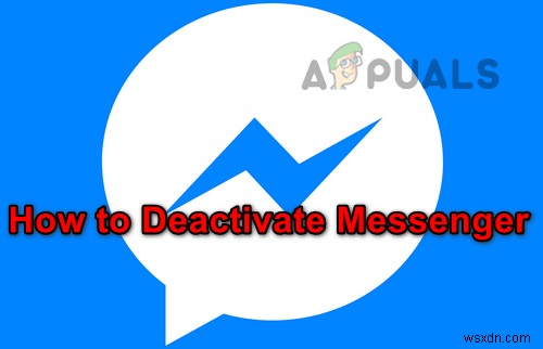 मैं Facebook Messenger को कैसे निष्क्रिय कर सकता हूँ?