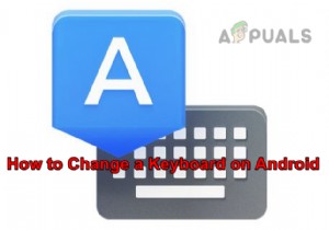 एंड्रॉइड पर कीबोर्ड कैसे बदलें? 