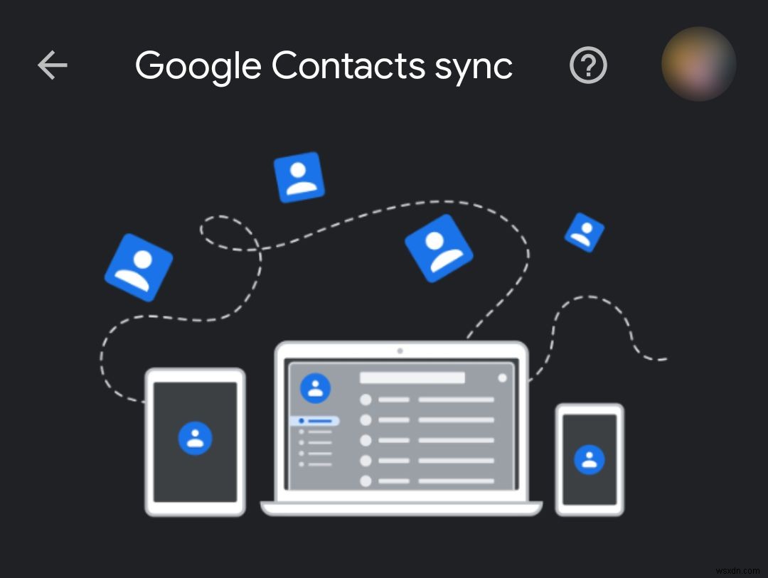 Android पर Google से संपर्कों का बैकअप कैसे लें 
