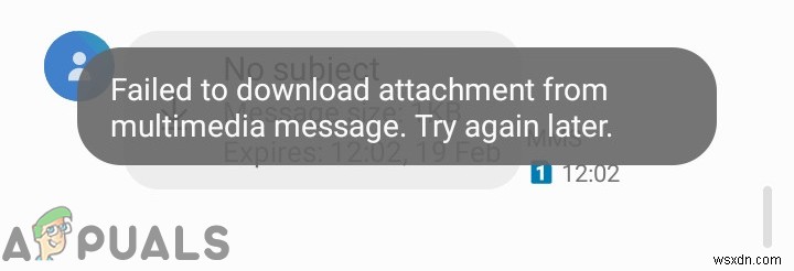 ठीक करें:मल्टीमीडिया संदेश से अटैचमेंट डाउनलोड करने में विफल