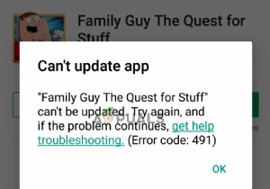 फिक्स:Google Play त्रुटि कोड 491 