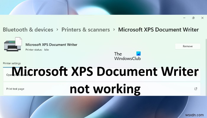 ठीक करें Microsoft XPS दस्तावेज़ लेखक काम नहीं कर रहा है 