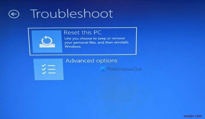 पीसी बूट नहीं होने पर उन्नत स्टार्टअप विकल्पों का उपयोग करके विंडोज 11 को रीसेट करें