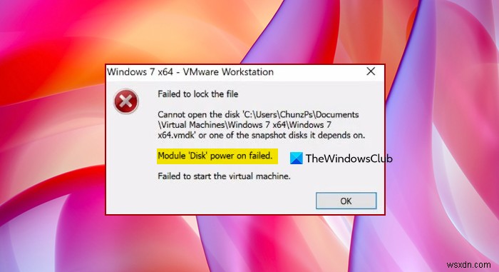 फ़ाइल को लॉक करने में विफल, VMWare पर मॉड्यूल डिस्क पावर विफल रहा 
