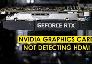 NVIDIA ग्राफ़िक्स कार्ड Windows 11/10 पर HDMI का पता नहीं लगा रहा है