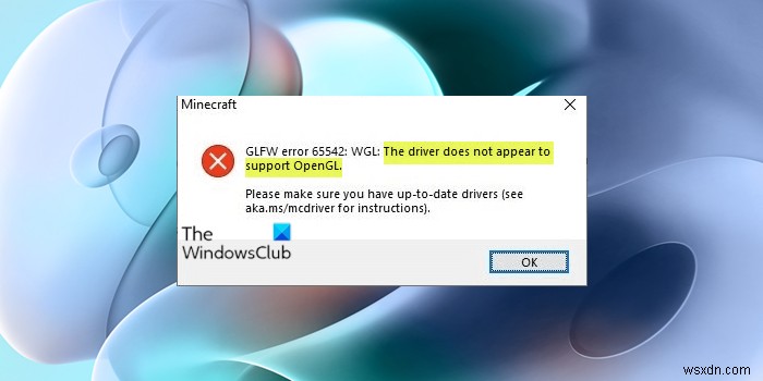 ड्राइवर OpenGL Minecraft त्रुटि का समर्थन नहीं करता है