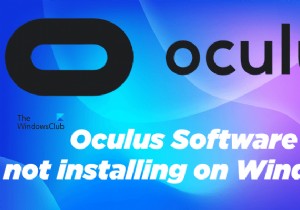Oculus सॉफ़्टवेयर Windows 11 पर इंस्टॉल नहीं हो रहा है 