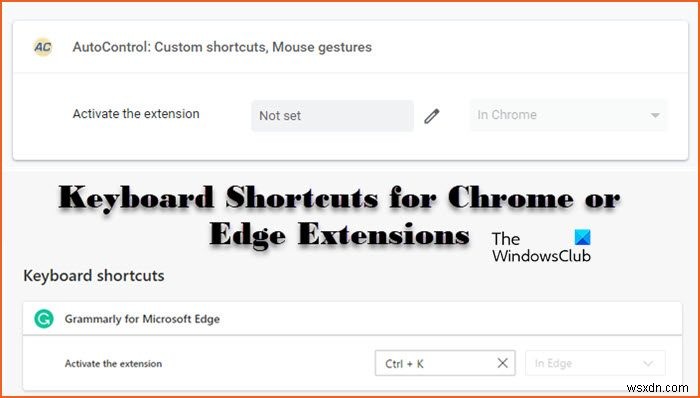 क्रोम या एज एक्सटेंशन के लिए कीबोर्ड शॉर्टकट कैसे सेट करें 