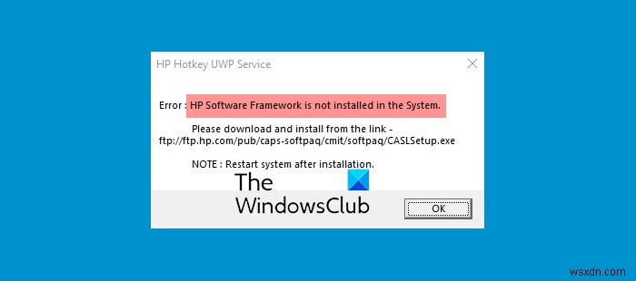 एचपी सॉफ्टवेयर फ्रेमवर्क सिस्टम में स्थापित नहीं है 