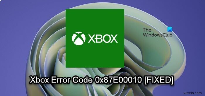 Xbox या PC पर गेम या ऐप को कॉपी या मूव करते समय त्रुटि 0x87E00010 