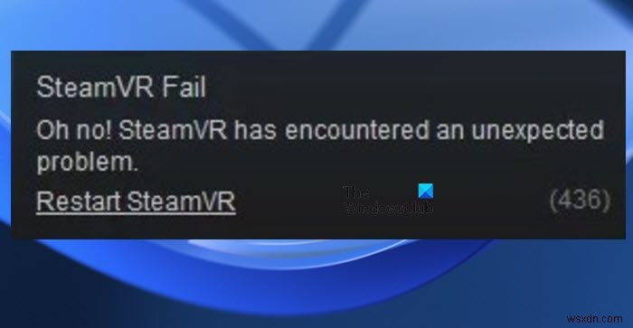 SteamVR त्रुटि कोड 436 को कैसे ठीक करें