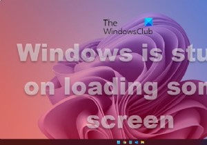 Windows 11/10 कुछ स्क्रीन लोड करने पर अटका हुआ है 