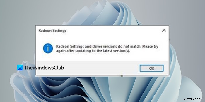 Radeon सेटिंग्स और ड्राइवर संस्करण मेल नहीं खाते 