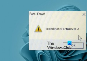 घातक त्रुटि को ठीक करें - समन्वयक ने विंडोज 11/10 में -1 त्रुटि लौटा दी 