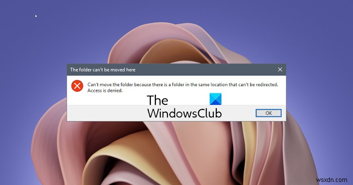 फ़ोल्डर को स्थानांतरित नहीं किया जा सकता क्योंकि उसी स्थान पर एक फ़ोल्डर है जिसे पुनर्निर्देशित नहीं किया जा सकता है 