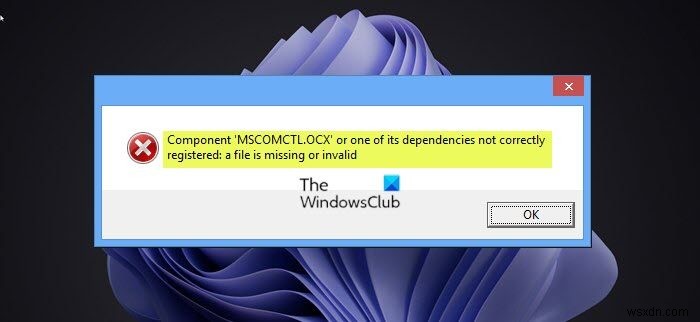 MSCOMCTL.OCX या इसकी कोई निर्भरता पंजीकृत नहीं है 