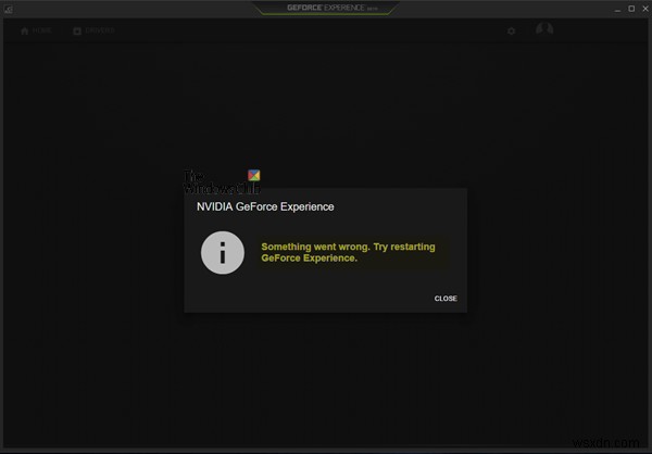 NVIDIA GeForce अनुभव, विंडोज 11/10 पर कुछ गलत हो गया 