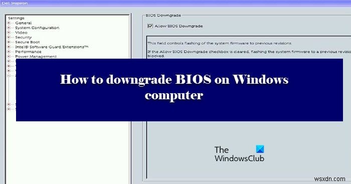 विंडोज कंप्यूटर पर BIOS डाउनग्रेड कैसे करें 