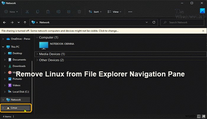विंडोज 11/10 में फाइल एक्सप्लोरर नेविगेशन पेन से लिनक्स कैसे जोड़ें या निकालें 