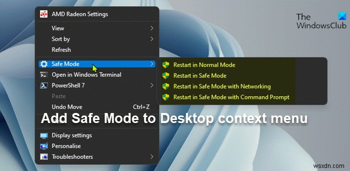 विंडोज 11/10 में डेस्कटॉप संदर्भ मेनू में सेफ मोड कैसे जोड़ें या निकालें 