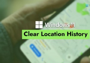 विंडोज 11 में लोकेशन हिस्ट्री को कैसे क्लियर या डिलीट करें 