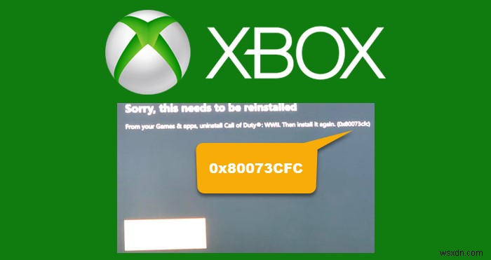 पीसी पर Xbox त्रुटि कोड 0x80073CFC ठीक करें 