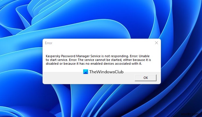 Kaspersky Password Manager Service Windows 11 में प्रतिसाद नहीं दे रहा है 