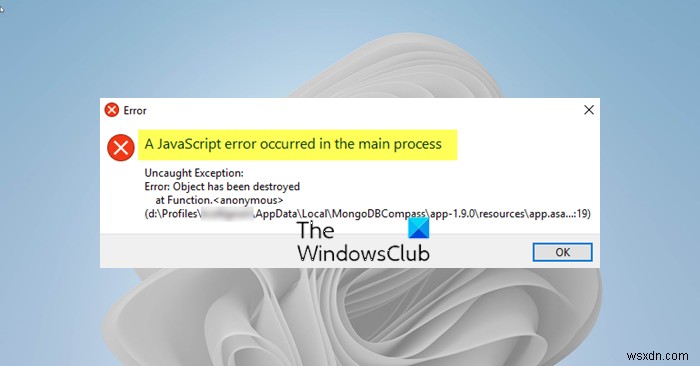 विंडोज 11/10 पर मुख्य प्रक्रिया संदेश में एक जावास्क्रिप्ट त्रुटि हुई 
