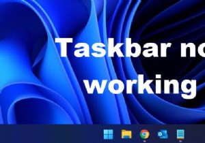 विंडोज 11 टास्कबार काम नहीं कर रहा 