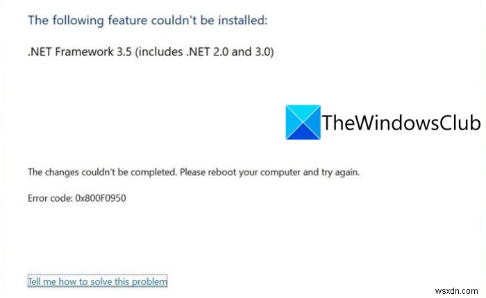 Windows 11 में .NET Framework 3.5 स्थापना त्रुटि 0x800F0950 ठीक करें 