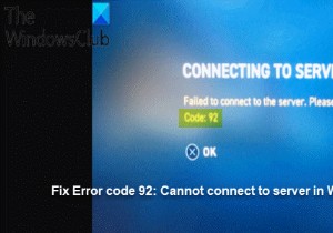 त्रुटि कोड 92 ठीक करें:Xbox पर विश्व युद्धपोत महापुरूषों में सर्वर से कनेक्ट करने में विफल