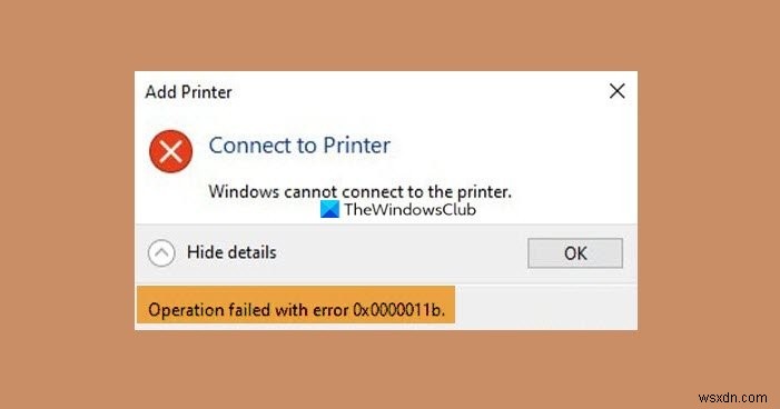 Windows 11/10 . पर नेटवर्क प्रिंटर त्रुटि 0x0000011b ठीक करें 