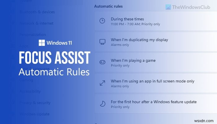 विंडोज 11 में फोकस असिस्ट ऑटोमैटिक रूल्स का उपयोग कैसे करें 