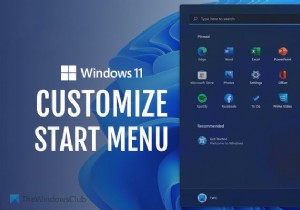 विंडोज 11 स्टार्ट मेन्यू को कैसे कस्टमाइज़ करें 