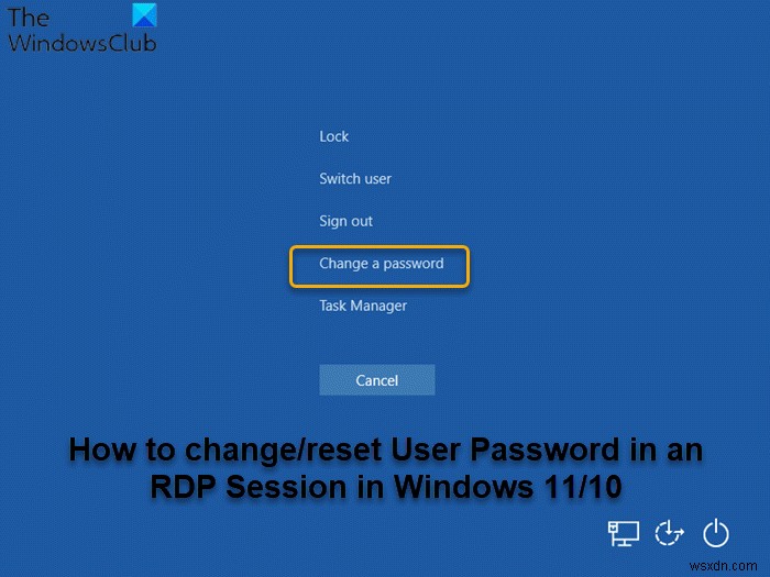 विंडोज 11 में आरडीपी सत्र में यूजर पासवर्ड कैसे बदलें 
