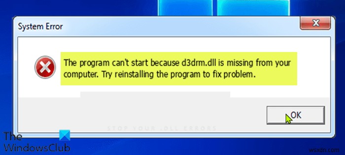 प्रोग्राम प्रारंभ नहीं हो सकता क्योंकि d3drm.dll गुम है - लीगेसी गेम त्रुटि 