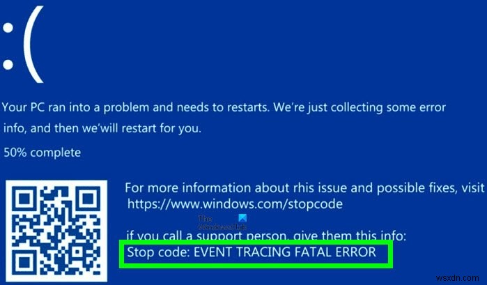 Windows 11/10 . पर EVENT TRACING FATAL ERROR ब्लू स्क्रीन त्रुटि को ठीक करें 