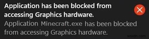 एप्लिकेशन को विंडोज 11/10 में ग्राफिक्स हार्डवेयर तक पहुंचने से रोक दिया गया है 