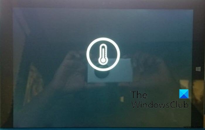 थर्मामीटर आइकन के साथ काली स्क्रीन दिखाई देने के बाद सतह बंद हो जाती है 
