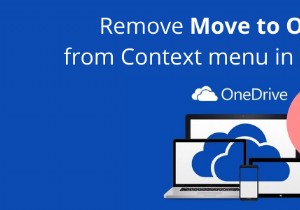 Windows 10 में प्रसंग मेनू से OneDrive में ले जाएँ निकालें 
