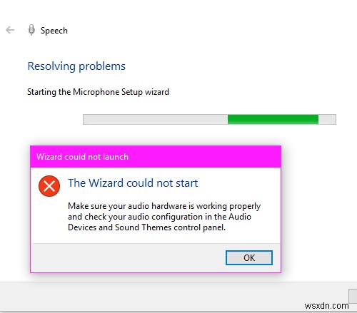 विज़ार्ड Windows 10 में माइक्रोफ़ोन प्रारंभ नहीं कर सका 