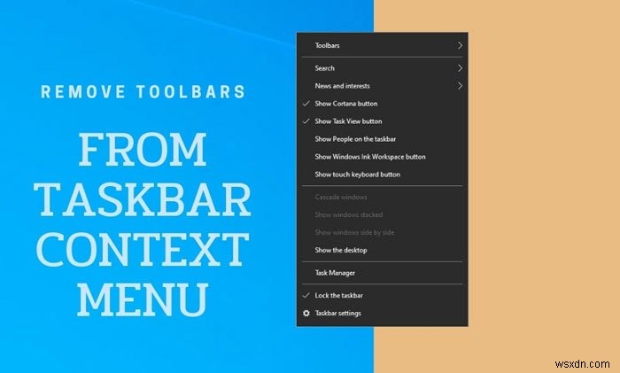टास्कबार में टूलबार विकल्प को कैसे दिखाएं या छुपाएं विंडोज 10 में संदर्भ मेनू पर राइट-क्लिक करें 
