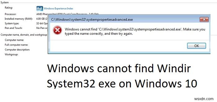 विंडोज़ विंडोज 11/10 पर विंडिर सिस्टम 32 एक्सई नहीं ढूंढ सकता है 