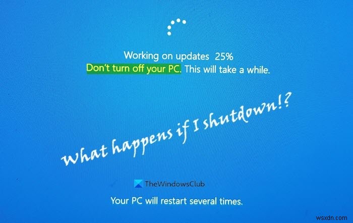 यदि आप Windows अद्यतन के दौरान कंप्यूटर को बंद कर देते हैं तो क्या होता है? 